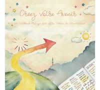 Créez Votre Avenir: Un workbook pratique pour votre tableau de visualisation