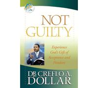 Creflo A. Dollar Not Guilty (Tascabile)