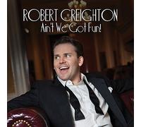 Creighton, Robert - Ain't We Got Fun