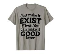 Crema Retro Bold Just Make It Exist Creative Citazione Maglietta