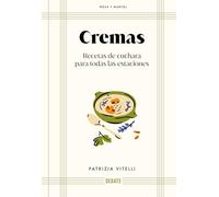 Cremas / Creams: Recetas de cuchara para todas las estaciones