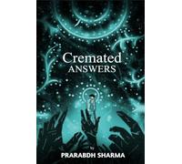 Cremated Answers: For those who find beauty in the ashes