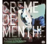 Creme De Menthe - Impossibility Of Eroticism In The Suburbs (2 LP)