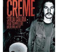 Creme - Sulla Collina Puoi Seppellire Quell
