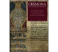 Cremona. Una cattedrale, una città