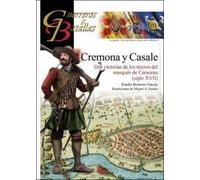 CREMONA Y CASALE: Dos victorias de los tercios del marqués de Caracena (siglo XVII): 151