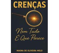 Crenças: Nem tudo é o que parece