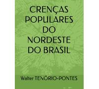 CRENÇAS POPULARES DO NORDESTE DO BRASIL