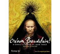 Crénom, Baudelaire !: 3 Le serpent qui danse