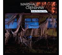 Crenshaw, Marshall - Grab The Next Train (2 LP)