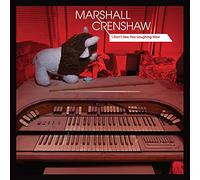 Crenshaw, Marshall - I Don't See You Laughing Now