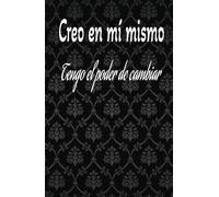 creo en mi mismo: salud, gratitud, esperanzas, sueños, salud, riquezas, plenitud, felicidad, motivación, metas, objetivos, responsabilidad, cumplir ... gratitud, solución, satisfecho, alegría