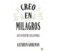 Creo en milagros / I Believe In Miracles: Tu Fe Sera Desafiada a Cree En Milagros. Dios Es El Mismo Ayer, Hoy Y Por Siempre!