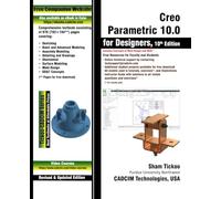 Creo Parametric 10.0 for Designers, 10th Edition