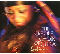 Creole Choir Of Cuba Yhe - FAMILY Santiman