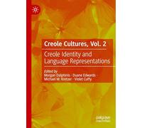 Creole Cultures, Vol. 2: Creole Identity and Language Representations