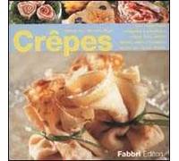 Crêpes. Tutti i segreti per preparare e presentare crêpes dolci, salate, fredde, calde o flambées, farcite con ripieni diversi