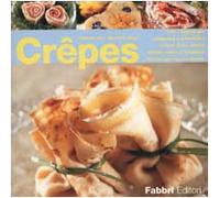 Crêpes. Tutti i segreti per preparare e presentare crêpes dolci, salate, fredde, calde o flambées, farcite con ripieni diversi