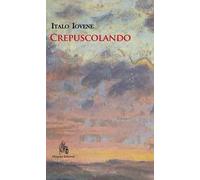 Crepuscolando. Nuova ediz.