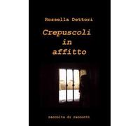 Crepuscoli in affitto