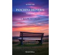 Crepuscolo. La panchina dei versi