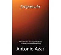Crepúsculo - Trilogia: Reflexion sobre el caos postmoderno: Decadencia y perdida del Sentido