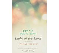 Crescas: Light of the Lord (Or Hashem): Translated with introduction and notes