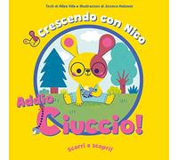Crescendo con Nico - Addio Ciuccio | Libro Interattivo per Bambini | Scopri e Impara | Educazione e Divertimento, Edizione a Colori
