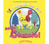 Crescendo con Nico - Addio Ciuccio | Libro Interattivo per Bambini | Scopri e Impara | Educazione e Divertimento, Edizione a Colori