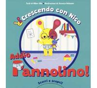 Crescendo con Nico. Addio pannolino! Scorri e scopri. Ediz. a colori