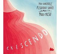 Libri Alessandro Sanna / Quintavalle Paola - Crescendo. Ediz. A Colori. Con File