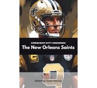 Crescent City Gridiron: The New Orleans Saints