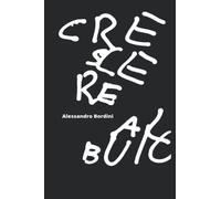 Crescere al buio: tecniche e strategie per affrontare i cambiamenti con atteggiamento vincente e trasformarli in opportunità