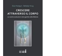 Crescere attraverso il corpo di Hostgut Eion; Krug Belladyr - Del Faro, 2014