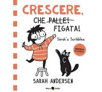 Crescere, che figata! Sarah's Scribbles. Con Adesivi