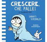 Crescere, che palle! Il Calendario 2019 di Sarah's Scribbles