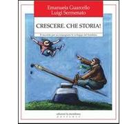 Crescere. Che storia! Il racconto per accompagnare lo sviluppo del bambino