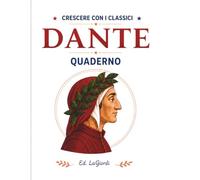 CRESCERE CON I CLASSICI - DANTE - QUADERNO