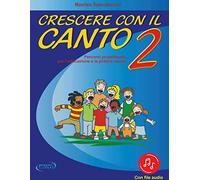 Crescere con il canto. Con File audio in streaming. Vol. 2 - Spaccazocchi ...