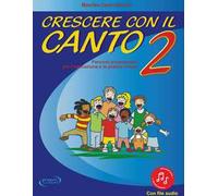 Crescere con il canto. Con File audio in streaming. Vol. 2