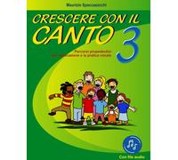 Crescere con il canto. Con File audio in streaming (Vol. 3) [Paperback] [Sep 01,