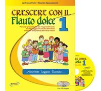 Crescere Con Il Flauto Dolce 1 +CD - Lanfranco Perini e Maurizio Spaccazocchi