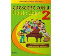 Crescere con il flauto dolce. Accompagnamento per pianoforte e chitarra. Con CD Audio. Vol. 2