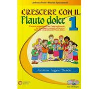 Crescere con il flauto dolce. Con CD. Vol. 1
