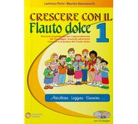 Crescere con il flauto dolce. Con CD (Vol. 1)