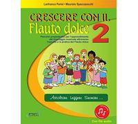 Crescere con il flauto dolce. Per la Scuola media. Con File audio in strea...