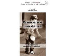 Crescere è una danza. La danzaterapia nei processi evolutivi