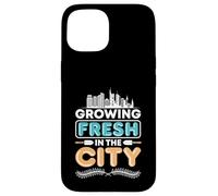 Crescere Fresco Nella Città Urban Gardening Custodia per iPhone 15