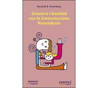 Crescere i bambini con la comunicazione nonviolenta