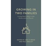 Crescere in due famiglie: vivere la via di Dio in casa e in chiesa (Tascabile)